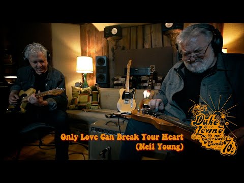 Only Love Can Break Your Heart - Duke Levine & The Super Sweet Sounds Of The 70s