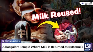 A Bengaluru Temple Where Milk is Returned as Buttermilk