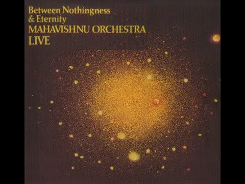 Mahavishnu Orchestra - Live Between Nothingness & Eternity .1973
