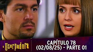 A Usurpadora | Capítulo 78 - 02/08/25, Parte 1