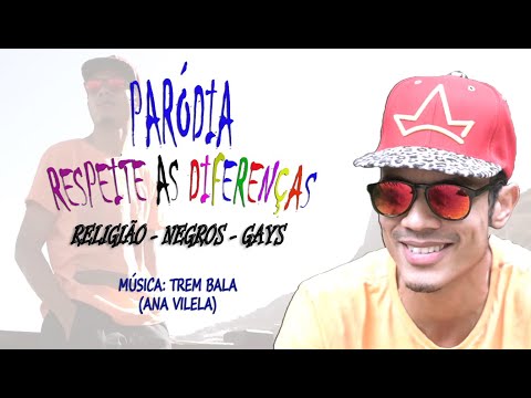 Paródia Trem bala (Ana Vilela) - (Respeite as diferenças - Religião, Negros e Gays) Viva o Intervalo