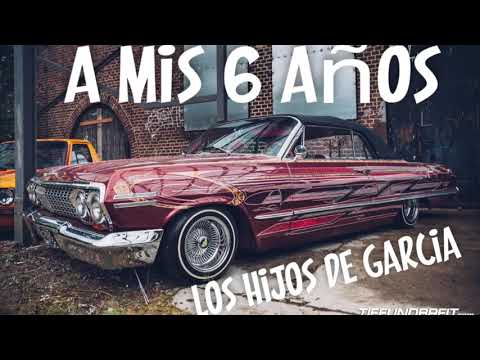 Los Hijos De Garcia - A Mis 6 Años (Corridos 2018)