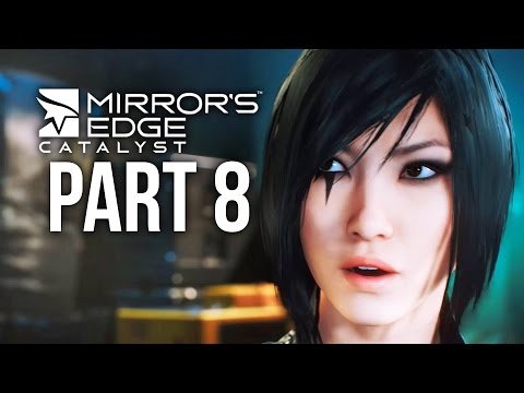 Mirror's Edge Catalyst Gameplay Walkthrough Part 8 - VIVE LA RESISTANCE (Full Game)