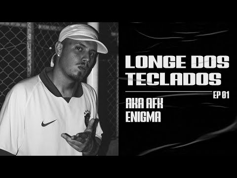 Longe dos Teclados, EP01: AKA AFK & Enigma