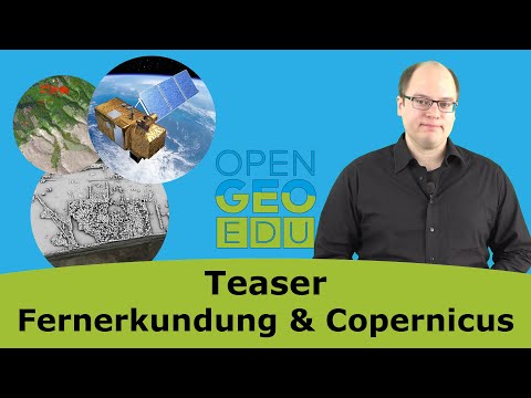 Offene Daten in der Fernerkundung | OpenGeoEdu - Teaser: Fallbeispiel Fernerkundung & Copernicus