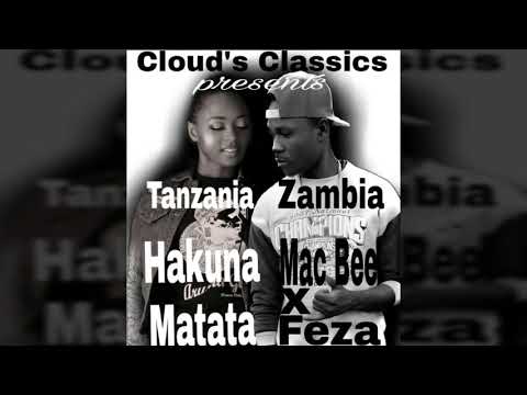MAC BEE FT. FEZA- HAKUNA MATATA