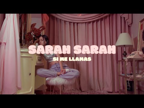 SI ME LLAMAS - SARAH SARAH