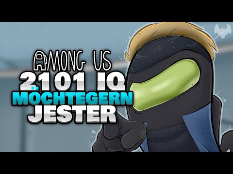 Der 2021 IQ MÖCHTEGERN JESTER 🤡 - ♠ Among Us ♠