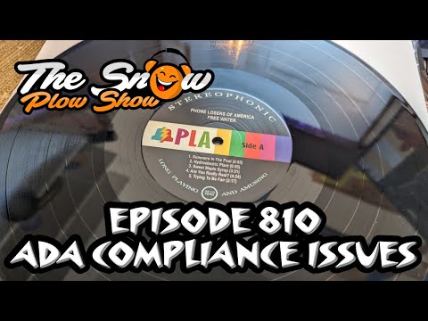 The Snow Plow Show Episode 810 – ADA Compliance Issues