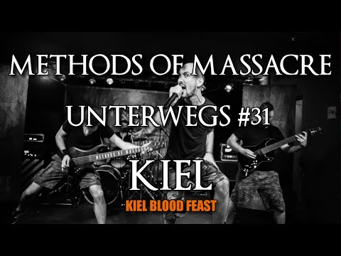 METHODS OF MASSACRE - Unterwegs #31: Kiel Blood Feast (13.09.2014)