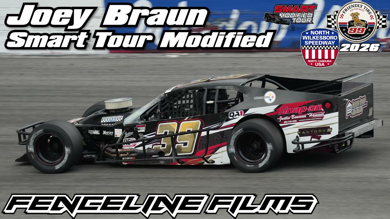 Joey Braun Smart Modified Tour Friendly Tire 99 North Wilksboro Speedway 2026