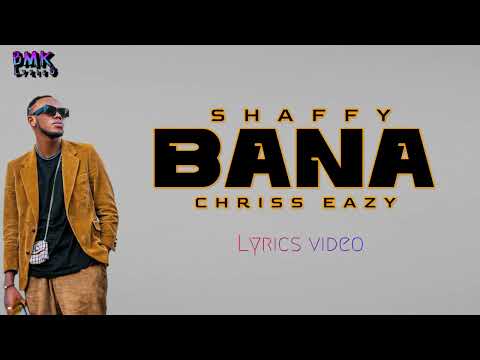 BANA - Shaffy_Feat_Chriss Eazy_-_BMK Lyrics_( Video lyrics)_2023