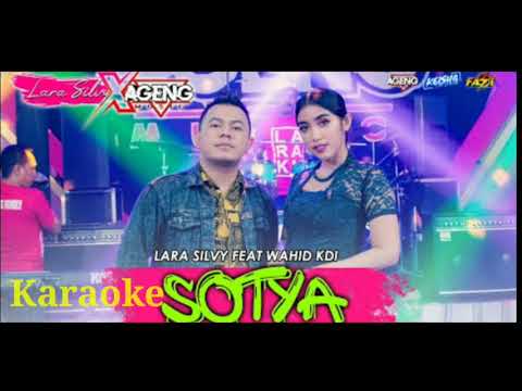 Sotya ft AGENG Music Lara silvy ft wahid kdi #novocal