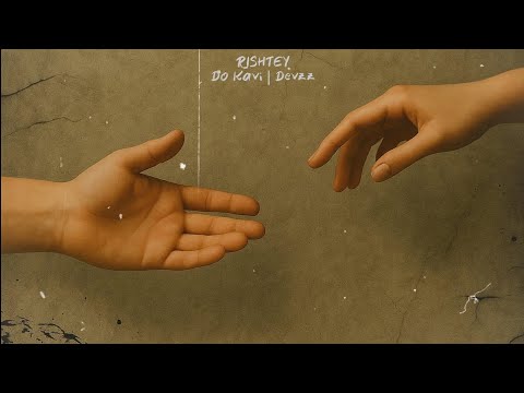 Do Kavi - Rishtey ft. Devzz