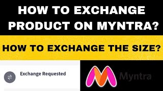 HOW TO EXCHANGE THE SIZE OF THE PRODUCT ON MYNTRA?MYNTRA SE EXCHANGE KAISE KARE?
