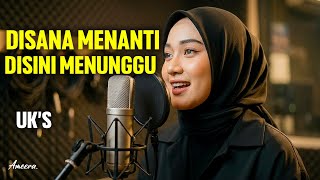 Download lagu DISANA MENANTI DISINI MENUNGGU - U.K's | Reggae Cover by Ameera mp3