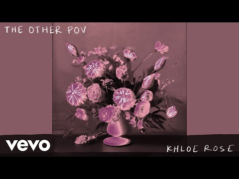 Khloe Rose - The Other POV (Official Audio)