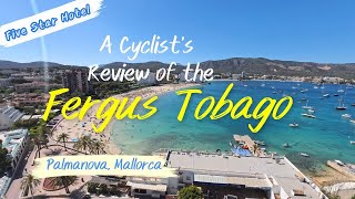 The 'Fergus Tobago' Five Star Hotel, Majorca-  A review
