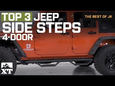 The 3 Best Jeep Wrangler Side Steps For 2007 - 2017 Wrangler JK 4 Door