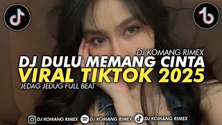 Download lagu DJ DULU MEMANG CINTA JEDAG JEDUG VIRAL TIKTOK TERBARU 2025 DJ KOMANG RIMEX FT. AKBAR CHALAY mp3 Download lagu DJ DULU MEMANG CINTA JEDAG JEDUG VIRAL TIKTOK TERBARU 2025 DJ KOMANG RIMEX FT. AKBAR CHALAY mp3