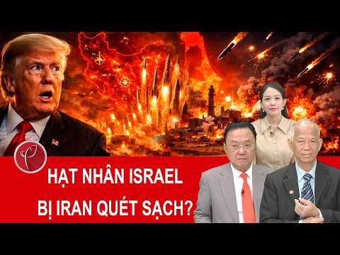 Chuyên gia: Israel giấu 80 đầu đạn hạt nhân, Iran quyết “chặt đứt” vây cánh Mỹ?
