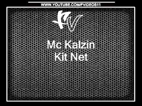 Mc Kalzin - Kit Net { Dj Bruninho B13 }