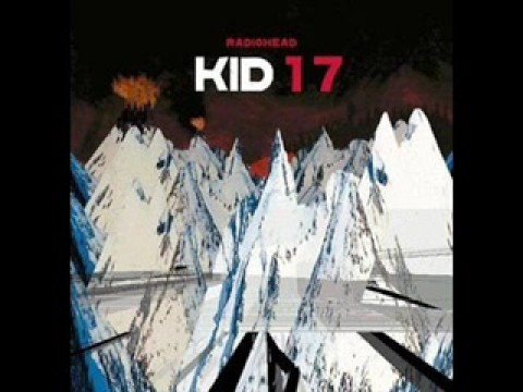 Radiohead - Everything In Its Right Place (Kid 17 Version)