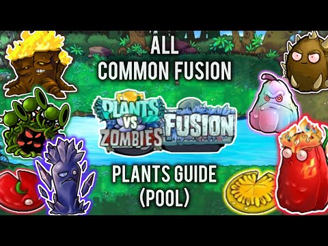 PvZ Fusion - All Common Fusion Plants Guide (Pool)