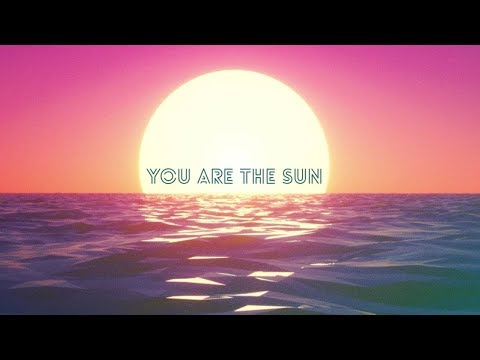 Sunset Neon - You Are The Sun (Official Lyric Video)