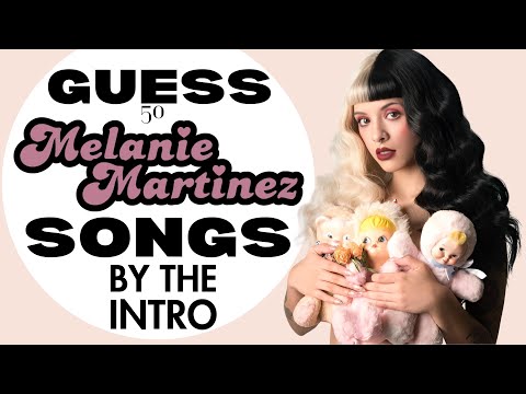 Can You Guess 50 Melanie Martinez Songs by the Intro? Let's Find Out!