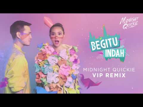 Midnight Quickie   Begitu Indah VIP Remix