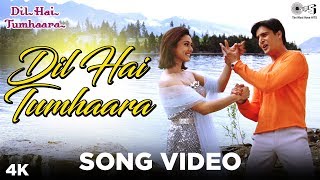 Dil Hai Tumhaara Song Video - Dil Hai Tumhaara | Preity, Arjun & Jimmy | Alka Y, Kumar S & Udit N