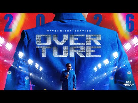 OVERTURE 2025 WITH APOSTLE EMMANUEL IREN | 31ST DECEMBER 2025 | CELEBRATION CHURCH INTL