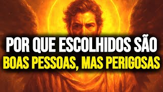 🙏 AS 8 RAZÕES POR QUE OS ESCOLHIDOS SÃO PESSOAS BOAS, MAS PERIGOSAS SE PROVOCADAS!