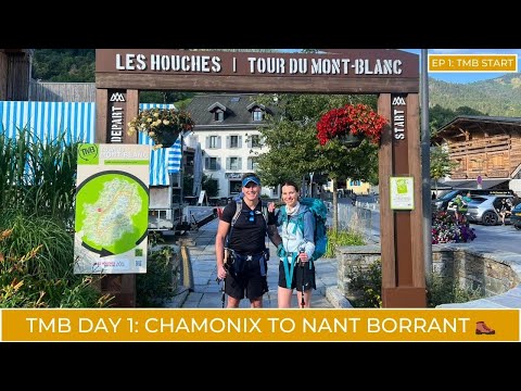 TMB Day 1 – Chamonix to Nant Borrant | Epic Start to the Tour du Mont Blanc