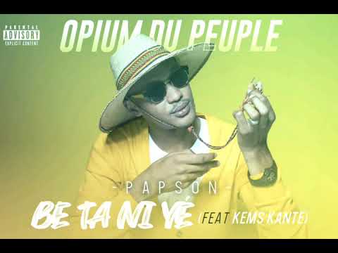 Papson feat Kems Kante - BE TA NI YE