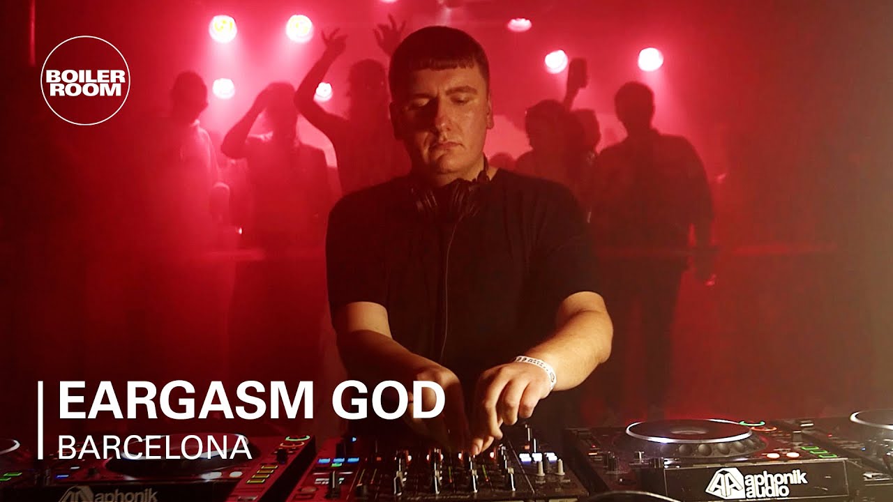 Eargasm God - EARGASM GOD | Boiler Room Barcelona: Razzmatazz