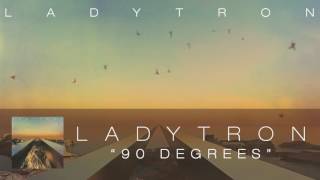 Ladytron - 90 Degrees