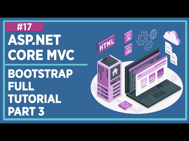 ASP.NET - MVC - Core - Responsive Web Design - Lecture 17: BootStrap Integration & Full Tutorial P3
