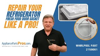 How to Replace Whirlpool, KitchenAid and Maytag Refrigerator Fresh Food Door Gasket 2159061