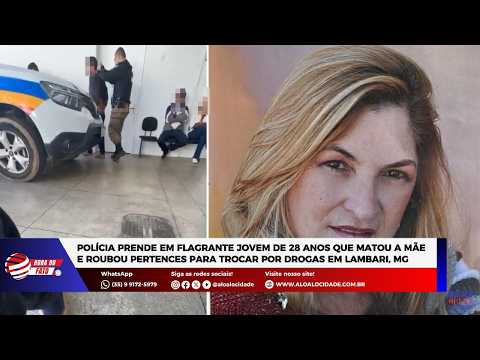 Polícia prende homem que matou a mãe em Lambari, MG
