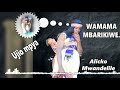 UJIO MPYAA WA ALIKO MWANDELILE WAMAMA MBARIKIWE VIDEO KAMILI ITAKUJIA KARIBUNI