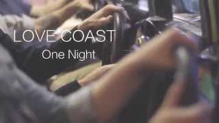 Lovecoast - One Night