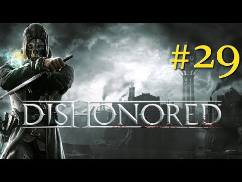 Zagrajmy w Dishonored odc. 29 - Zatopiona Dzielnica: pomoc ocalałym