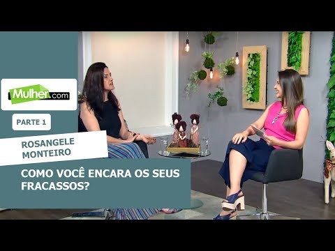 Como você encara os seus fracassos? - Rosangele Monteiro - 06/12/2018 - P1
