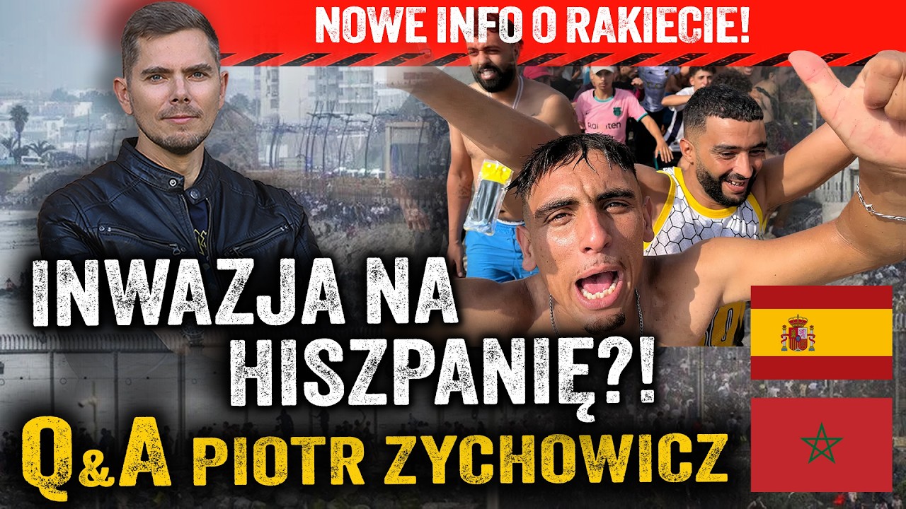 Imigranci jako broń! Kto stoi za inwazją na Ceutę? + Nowe INFO o rakiecie — Piotr Zychowicz