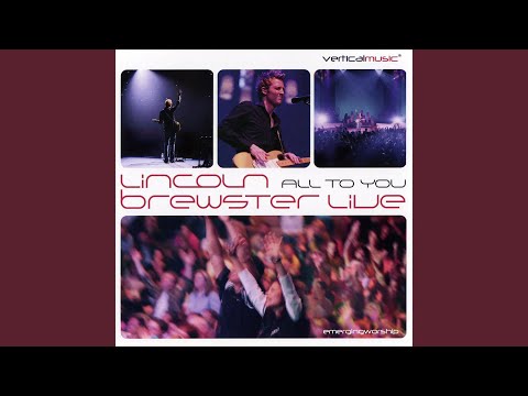 All to You - Lincoln Brewster