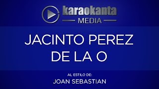 Karaokanta - Joan Sebastian - Jacinto Pérez de la O