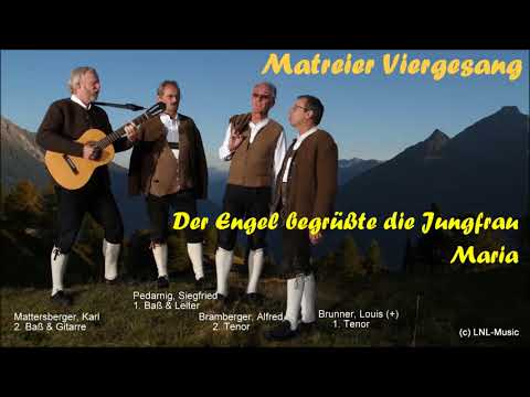 Matreier Viergesang    "Der Engel begrüßte die Jungfrau Maria"