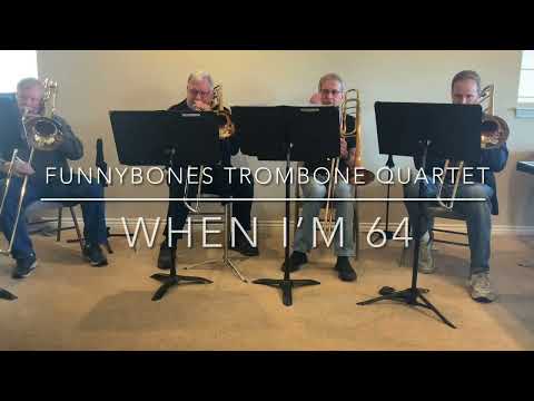 When I'm 64 - 2022-04-23 FunnyBones Trombone Quartet